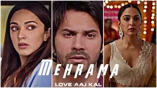 Love Aaj Kal × Mehrama | Darshan Raval | Kartik Aaryan | Sara Ali Khan |Whatsapp Status ✨|Mehrama 🥀
