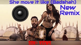 She move it like (Badshah) New DJ Remix Song | Electronic Clarity BASS Mix