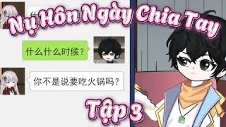 Nụ Hôn Ngày Chia Tay tập 3 | TUẤN DINO VIETSUB