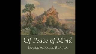 Of Peace of Mind by Lucius Annaeus Seneca #audiobook