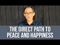 The Direct Path to Inner Peace and Happiness