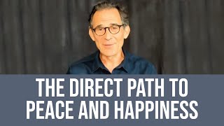 The Direct Path to Inner Peace and Happiness