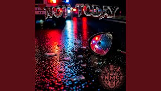 Not Today