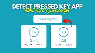 Detect Pressed Key with HTML CSS JavaScript | Key Press Event Tutorial for Beginners
