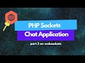 PHP Sockets Tutorial - Create a Chat Application | Ep 3 on WebSockets