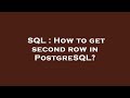 SQL : How to get second row in PostgreSQL?