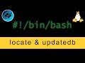 Find File By Name (locate) & Update Locate Database (updatedb) - Bash Scripting