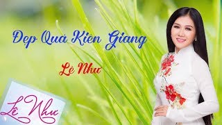 (Audio) ĐẸP QUÁ KIÊN GIANG ƠI || Lê Như