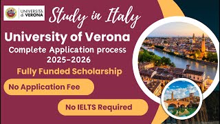 University of Verona Admission Process 2025 | No Application Fee \u0026 No IELTS | Funded Scholarships