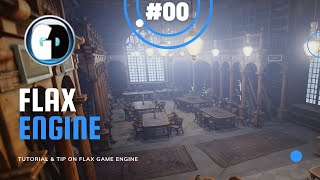 FLAX ENGINE Tutorial #00 : Features review and TEST DRIVE