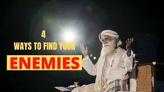 4 ways to find your enemies / sadhguru quotes / sadhguru