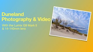 Michigan's Warren Dunes State Park with the Lumix G9II and Lumix 14-140mm Lens