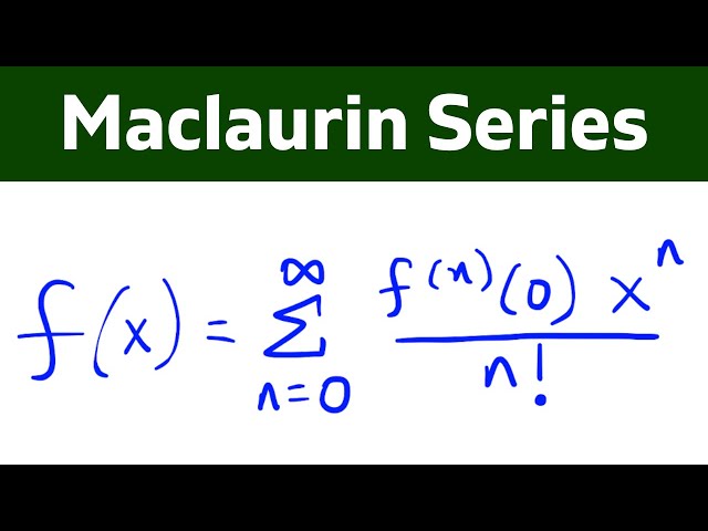 Maclaurin Series Expansion Formula Infoupdate Org