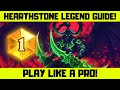 Hearthstone Legend Guide! How to play like a Pro!