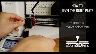 How to level the build plate on a Monoprice Maker Select mini 3D printer