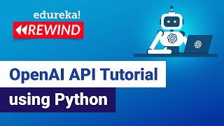 OpenAI API Tutorial using Python | How to use OpenAI GPT-3 API - Ada Babbage Curie Davinci | Edureka