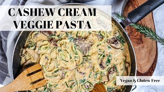 Cashew Cream Veggie Pasta | Vegan Gluten-Free, Nutrient Rich Pasta!