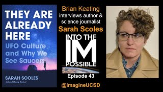 Sarah Scoles, Journalist and Author of “They Are Already Here: UFO Culture and Why We See Saucers”