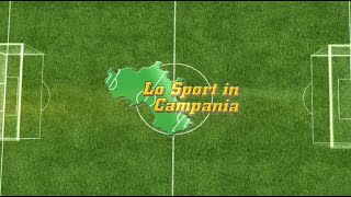 LO SPORT IN CAMPANIA 22 DICEMBRE 2024