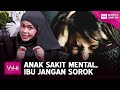 Anak Sakit Mental, Ibu Jangan Sorok | WHI (15 Jun 2022)