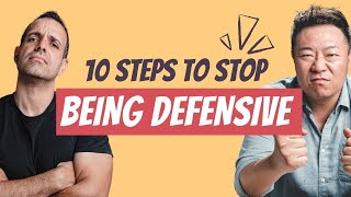 How to Stop Being Defensive in Your Relationships in 10 Steps - TWR Podcast #92