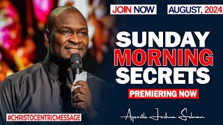 SUNDAY SECRETS, 4TH AUGUST 2024 - Apostle Joshua Selman Commanding Your Morning