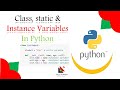 41 - Python Class, static and Instance Variables
