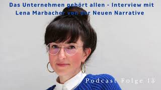 #13 Das Unternehmen gehört allen - Interview mit Lena Marbacher von der Neuen Narrative