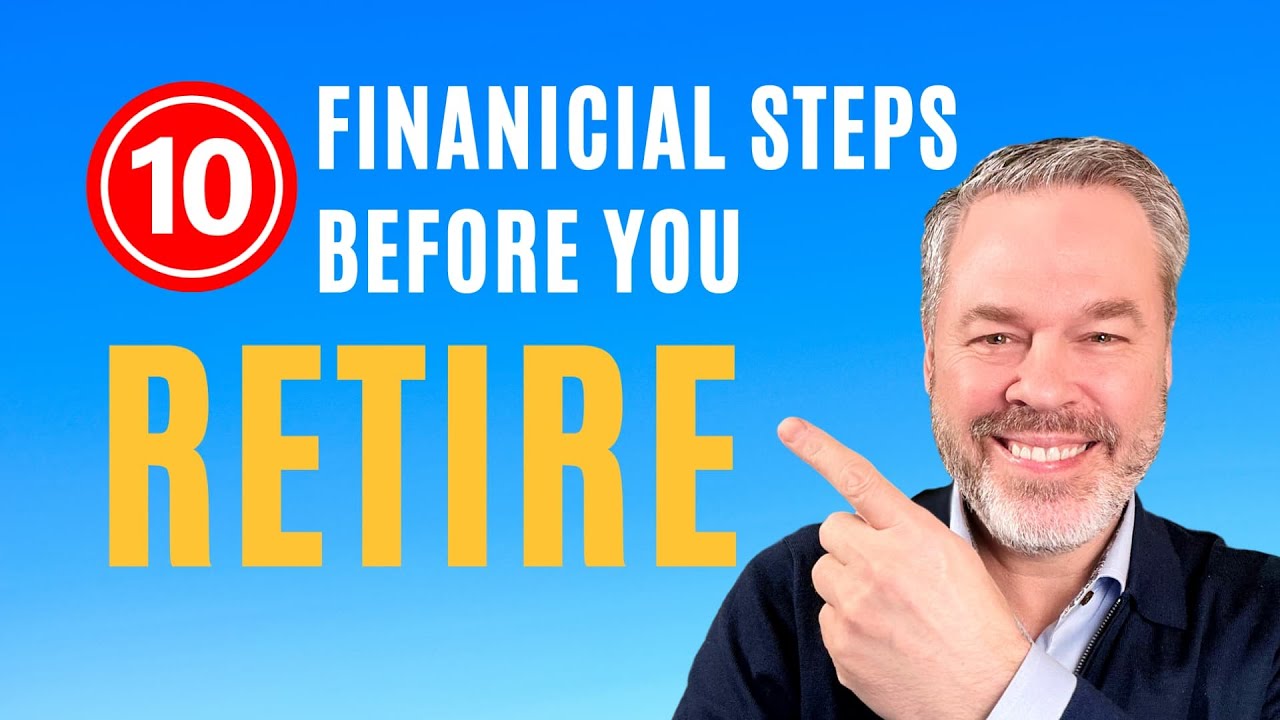 10 Financial Steps Before You Retire - Checklist - YouTube