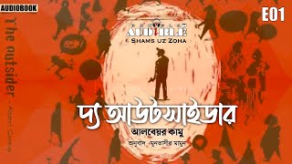 The Outsider E01 • Albert Camus • Audiobook • Bangla Audible by Zoha