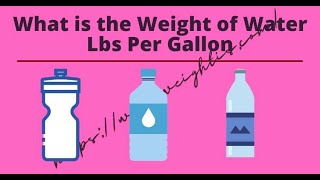 Weight of Water Lbs Per Gallon
