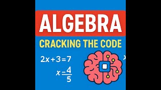 Algebra – Cracking the Code | Learn Math with AI