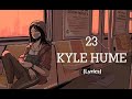 23 - Kyle Hume (Lyrics)