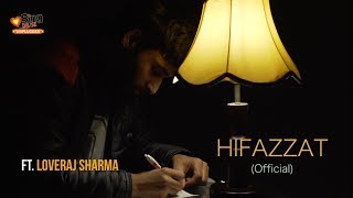 Hifazzat (Official) | ft. Loveraj Sharma | Sing Dil Se Originals | Nextera Productions