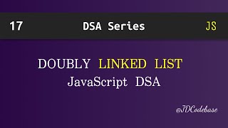 Doubly Linked List Introduction in JavaScript | DSA Explained with Example | JDCodebase