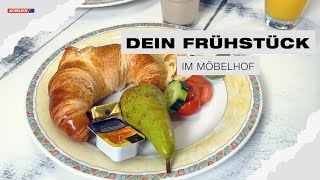 Dein Frühstück im Möbelhof 🥐 🍳