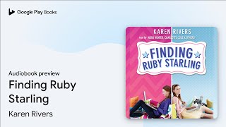 Finding Ruby Starling By Karen Rivers Audiobook Preview