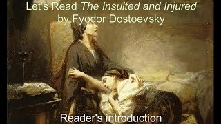 Reader's introduction | Dostoevsky's Insulted and Injured #1