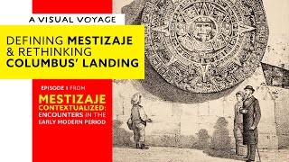 1.1 Defining Mestizaje and the Nature of History