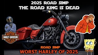 The Worst Harley in 2025 - The 2025 Road King Simp