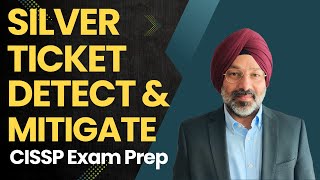 Silver Ticket Detect and Mitigate Step by Step CISSP Domain 5 2026