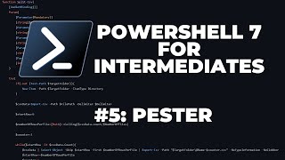 PowerShell 7 Tutorials for Intermediates #5 : Pester (Testing)