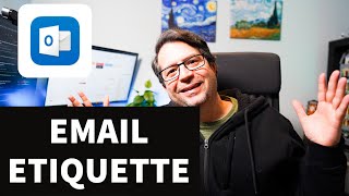 9 Email Etiquette Tips - How to Write Better Emails at Work