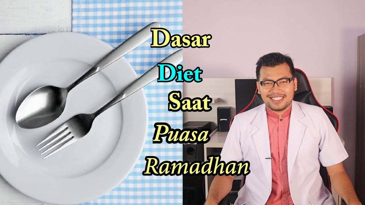 TIPS DASAR DIET SAAT PUASA - YouTube