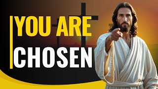 YOU ARE CHOSEN | God's Message Today for Me | God Says | Daily Prayer With Jesus
