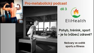 Pohyb, trénink, SPORT – je to (vůbec) zdravé? Nešvary ve světě sportu a FITNESS.