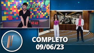 TV Fama: Papo com Sheila Mello, José Loreto e mais! (09/06/23) | Completo