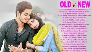 Old Vs New Bollywood Mashup Songs 2020 | New HIndi Remix Mashup Songs 2020 _90's Hits Mashup Live