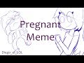 Pregnant [meme]