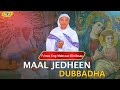 MAAL JEDHEEN DUBADHA  F/ttu Eng Mabraat Dirribsaa